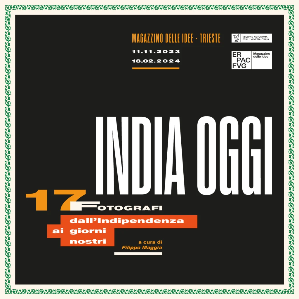 India Oggi. 17 fotografi indiani dall'Indipendenza ai giorni nostri in mostra al Magazzino delle idee di Trieste