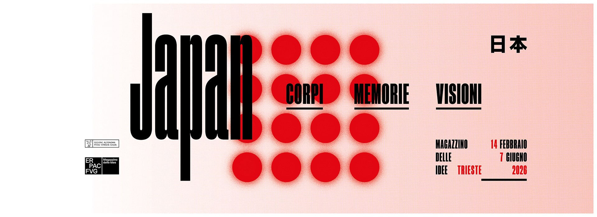 Japan. Corpi, memorie, visioni dal 14.02 al 07.06.206 al Magazzino delle idee di Trieste